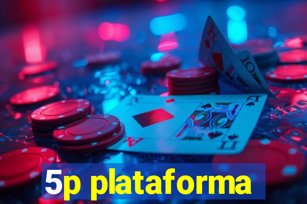 5p plataforma